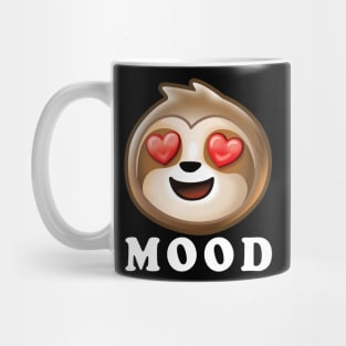 Love MOOD cute funny for sloth lovers Mug